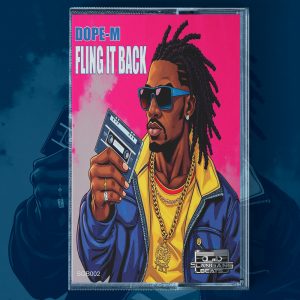 DOPE-M - FLING IT BACK (BEATPORT)